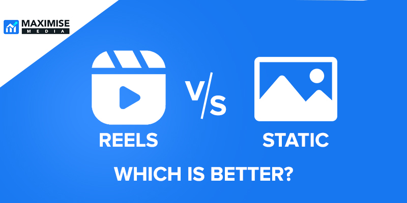 Reels vs Static Post: Which is Better on Instagram (Meta)?